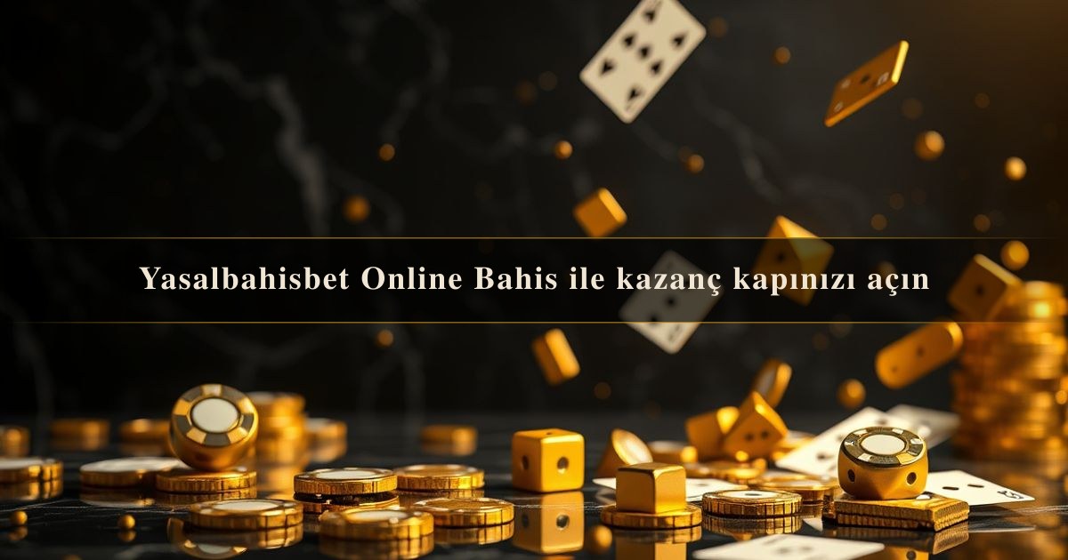 Yasalbahisbet Online
