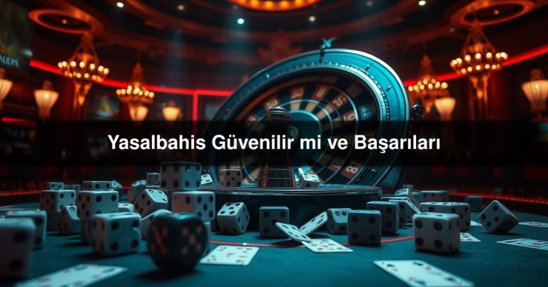 Yasalbahis Güvenilir